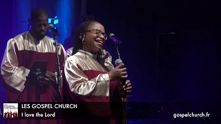 CHORALE GOSPEL CHURCH - I love the Lord - MARIAGES et CONCERTS