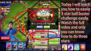 Today I will teach you how to easily 3⭐⭐⭐ star ball buster challenge easily. @ClashOfClans
