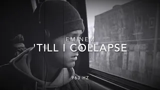 Eminem - 'Till I Collapse [963 Hz God Frequency]