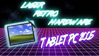 Планшет на Windows 2005 года - LASER RETRO [HARDWARE]