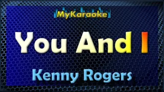 You And I - KARAOKE in the style of KENNY ROGERS