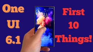 Samsung One UI 6.1 Update For Galaxy Smartphones-First 10 Things To Do!