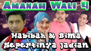 AMANAH WALI 4 - HABIBAH KENCAN SAMA BIMA