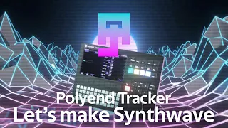 Polyend Tracker Tutorial - Let's Make Synthwave Chillwave