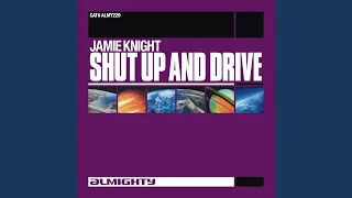 Shut Up And Drive (Almighty Anthem Radio Edit)