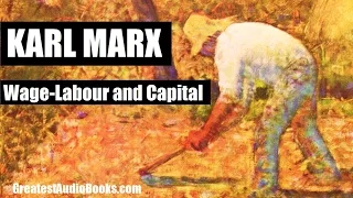 Wage Labour and Capital by Karl Marx - FULL AudioBook | Greatest AudioBooks