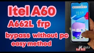 itel A60 A662L frp bypass without pc 2023 easy method