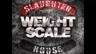 Slaughterhouse - Weight Scale [CDQ Dirty NO DJ]