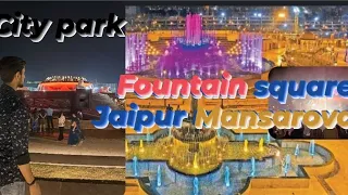 fountain square mansarovar...