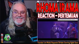 RHOMA IRAMA Reaction - PERTEMUAN (LIVE) -  FEAT. NELLA KHARISMA - Requested