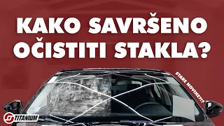 Kako očistiti stakla na automobilu? TITANIUM BEOGRAD