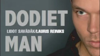 Lauris Reiniks - Dodiet man (2003)