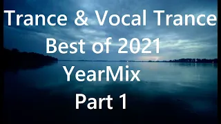 Trance & Vocal Trance Mix | Best of 2021 | Yearmix Part 1