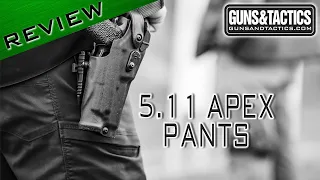 The 5.11 Apex Pants - The Pants Party not to Miss