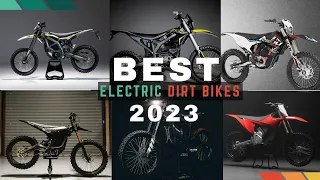 TOP 5 BEST ELECTRIC Dirt eBikes Of The YEAR! | Is 2023 the YEAR of Electric Dirt Bikes?