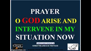 Prayer of O God Arise and Intervene In My Situation Now