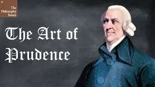 The seven principles of Prudence | Adam Smith