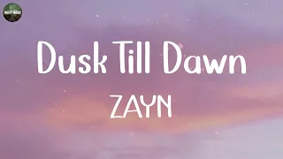 ZAYN - Dusk Till Dawn (Lyrics) | Taylor Swift, Ed Sheeran,... (MIX LYRICS)