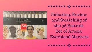 Unboxing, Review and Swatching of the 36 Set of the Arteza Portrait Everblend Markers