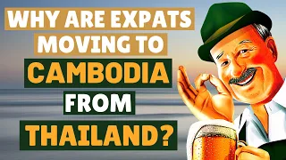 🏌️‍♂️ Expats Moving To Cambodia From Thailand | Retire In Cambodia | Living In Cambodia.