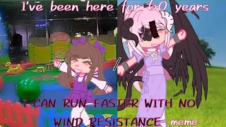 I've been here 60 years/I can run faster with no wind resistance! Meme. {}gacha club{} READ DESC!!!