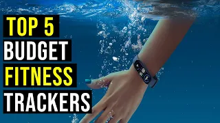 Top 5 Best Budget Fitness Trackers in 2023- The Best Budget Fitness Trackers Reviews