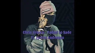 Chris Brown - Faded to Sade ft. Lyrica Anderson (Lyrics)