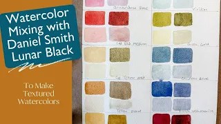 Watercolor Mixing with Daniel Smith Lunar Black To Make Textured Watercolors