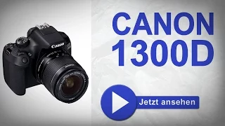 Canon 1300D Einsteiger-DSLR - Ein Schnäppchen?