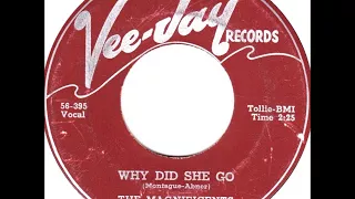 Why Did She Go’/ Yes, She’s My Baby -The Magnificents 1956 Vee Jay