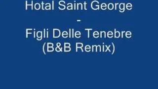Hotel Saint George - Figli Delle Tenebre (B&B Remix)