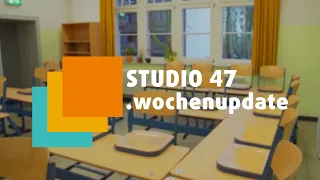 STUDIO 47 .wochenupdate | KW 01 | SCHULEN BEREITEN SICH TROTZ OMIKRON AUF DEN UNTERRICHT VOR