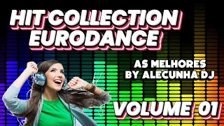 EURODANCE 90S HIT COLLECTION VOLUME 01 (by AleCunha DJ)