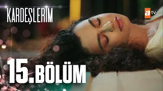 Kardeşlerim 15. Bölüm @atvturkiye