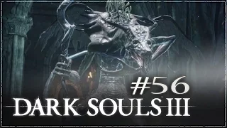 DARK SOULS III #56 - Oceiros, der Verzehrte König | Let's Play Dark Souls 3