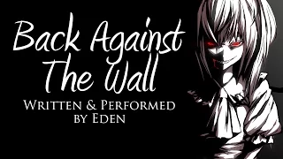 Eden Reads: Back Against The Wall by Eden [Original Creepypasta]