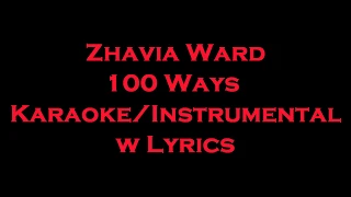 Zhavia Ward - 100 Ways Karaoke/Instrumental w Lyrics