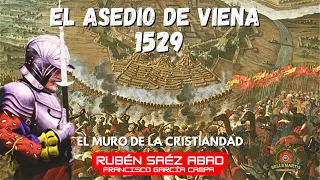 EL ASEDIO DE VIENA, 1529: La defensa del muro oriental de la Cristiandad *Rubén Saéz Abad*