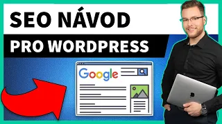 OPTIMALIZACE PRO VYHLEDÁVAČE VE WORDPRESSU  - SEO návod pro začátečníky