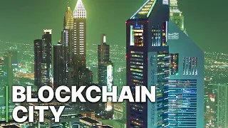 Blockchain City | Crypto Documentary | Blockchain Technology