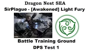 Dragon Nest SEA - Lv.93 Light Fury - Battle Training Ground DPS Test 1 1080p