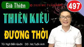 Già thiên tập 497 – Thiên Kiêu Đương Thời - Truyện tiên hiệp full Cực Hay Mc Tuấn Anh diễn đọc