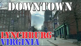 Lynchburg - Virginia - 4K Downtown Drive