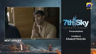 Khaie Episode 21 Teaser - Har Pal Geo