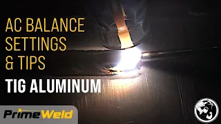 AC Balance Unleashed: Maximizing TIG Welding Performance on PrimeWeld TIG225