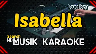 ISABELLA - SEARCH || Karaoke Nada Rendah