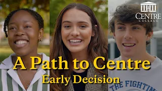 A Path to Centre: Early Decision