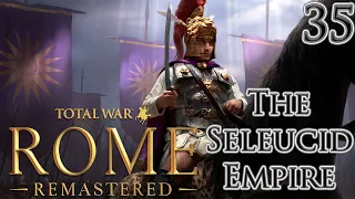 Let's Play Total War Rome Remastered The Seleucid Empire Part 35