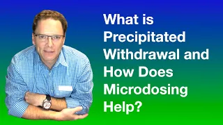 What is precipitated withdrawal?