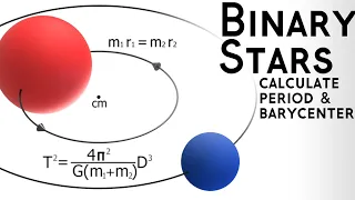 Calculate Period & Center of Mass in Binary Star Systems | Newtons Law of Gravity & Kepler's 3rd Law